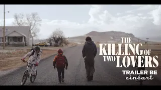 The Killing of Two Lovers - Trailer BE