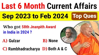 Last 6 Months Current Affairs 2024 | September 2023 To February 2024 | Important Current Affair 2024