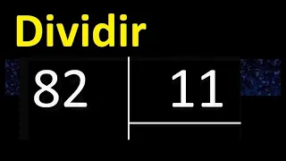 Dividir 82 entre 11 , division inexacta con resultado decimal  . Como se dividen 2 numeros