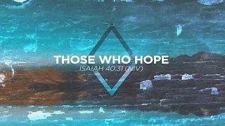Those Who Hope (Isaiah 40:31 NIV) - from Labyrinth by David Baloche
