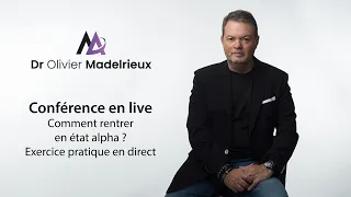 Conférence en live : Comment rentrer en état alpha ? Exercice pratique en direct