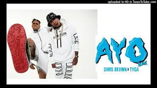 Chris Brown X Tyga - AYO [Remix Audio]