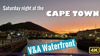 Saturday night at the Cape Town V&A Waterfront