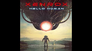 XENROX - HELLO HUMAN 👽  [Hi Tech Psytrance]