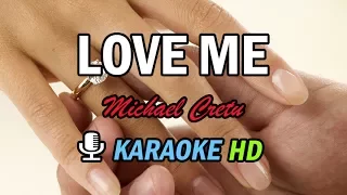 LOVE ME - Karaoke HD - Michael Cretu