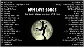 Best OPM Love Songs Medley - Non Stop Old Song Sweet Memories 80s 90s - Oldies But Goodies