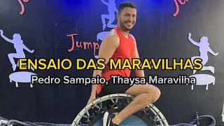 Música -ENSAIO DAS MARAVILHAS- Pedro Sampaio e Thaysa Maravilha- coregrafia- Jump + Treino #jump