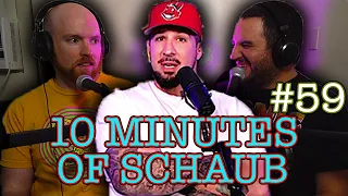 You gotta be 21 OR OLDER to watch Brendan Schaub! | 10 Minutes of Schaub #59