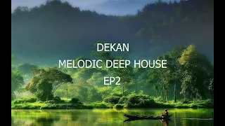 Melodic Deep House 2023 | EP 02 | Avoure, Sultan Shepard, Massane, PRAANA, Solance, Lynnic, Jerro