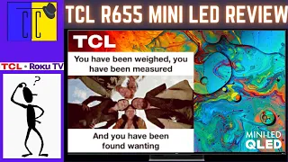 TCL R655 Mini LED QLED 2022 Roku TV Review