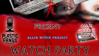 The Blair Witch Project (1999) Watch Party With Plastic Fangs Podcast