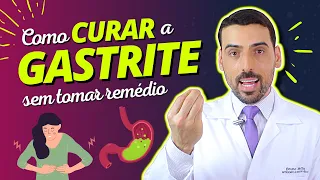 GASTRITE: Como Tratar e CURAR a GASTRITE Sem Tomar Remédio | Nutricionista Bruno Motta