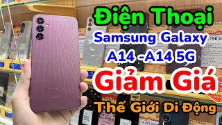 SAMSUNG GALAXY A14 Giảm Giá Tại Thế Giới Di Động