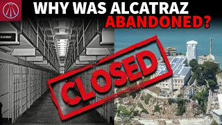 Why Alcatraz HAD to be Closed?