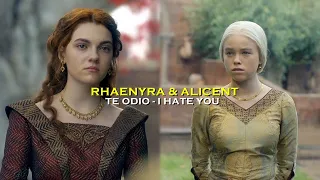 Rhaenyra & Alicent || Te odio