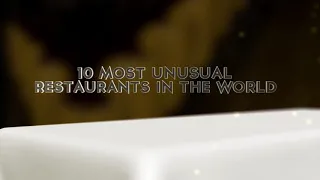 10 WEIRD Restaurants you won't believe actually exist