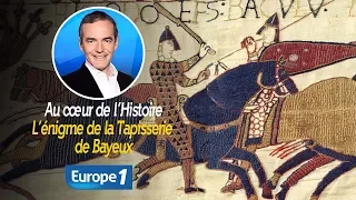 Au cœur de l'histoire: L’énigme de la Tapisserie de Bayeux (Franck Ferrand)