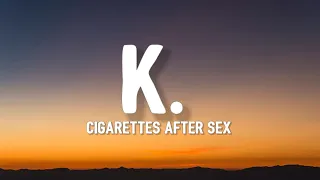 Cigarettes After Sex - K. (TikTok, sped up) [Lyrics] Stay with me, I don't want you to leave