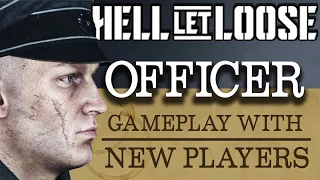 Officer gameplay with NEW PLAYERS #hellletloose