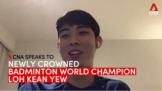 CNA speaks to Loh Kean Yew, Singapore's newly crowned badminton world champion