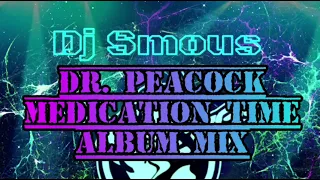 Dr. Peacock Medication Time Album Mix