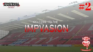 FM17 | Welcome To The Impvasion | S1E2 | Lincoln City vs Macclesfield Town & Gateshead |