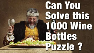 1000 Wine bottles Interview puzzle