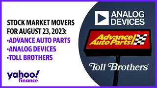 Advance Auto Parts, Analog Devices, Toll Brothers: Market Movers August 23, 2023