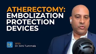 Atherectomy: Embolization Protection Devices | BackTable Clips