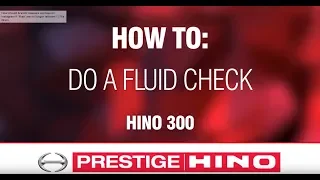How To Do A Fluid Check - Hino 300 Series