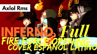 Fire Force opening Full Inferno |Cover Español Latino|Axlol Rms