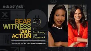 Soledad O’Brien Talks To Isabel Wilkerson | Bear Witness, Take Action 2