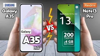 Samsung Galaxy A35 Vs Redmi Note 13 Pro - Full Comparison 🔥 Which one is best?