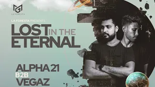 LA FORESTA PRESENTS LOST IN THE ETERNAL - ALPHA21 B2B VegaZ