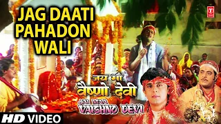 Jag Daati Pahadon Wali Maa I Devi Bhajan I SONU NIGAM I Full Video Song I Jai Maa Vaishno Devi