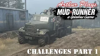 Mudrunner - A Spintires Game - Arthur Plays the Challenges Part -1