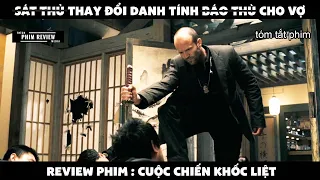 | Tóm tắt phim | S.át t.hủ thay đổi danh tính xóa sổ hai băng đảng b.áo t.hù cho vợ | Jason Statham