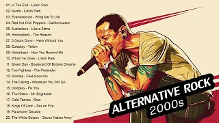 Alternative Rock 2000s - Linkin Park, Evanescence , Red Hot Chili Peppers, Coldplay,Green Day