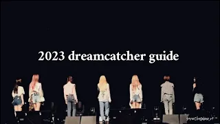 ultimate easy guide to Dreamcatcher 2023!!