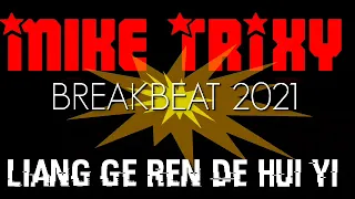 Dj LIANG GE REN DE HUI YI - SINGLE BREAKBEAT 2021 ( REZHA STAVERNS )