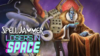 Spelljammer: Losers in Space [Session 13]