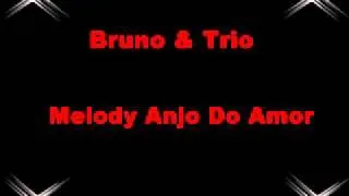 Melody Anjo do Amor - Bruno e Trio.mpg