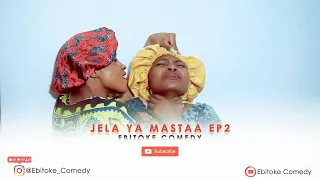 EBITOKE  JELA YA MASTAA  EPISODE 2