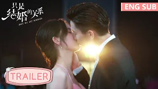 EP19 预告 Trailer “你是我尹司宸要用一生守护的女人。”【只是结婚的关系 Once We Get Married】