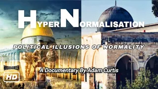 HyperNormalisation (2016) by Adam Curtis | FULL DOCUMENTARY