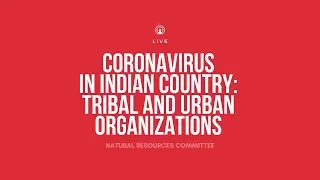 Coronavirus in Indian Country: Tribal and Urban Organizations