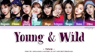 TWICE (트와이스) – YOUNG & WILD (Color Coded Lyrics Eng/Rom/Han/가사)