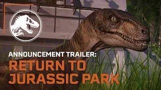 Jurassic World Evolution: Return to Jurassic Park Announcement Trailer