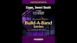 Come, Sweet Death by J. S. Bach and arranged by Alfred Reed and Kim Benson