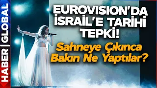 Eurovision'da İsrail Sahneye Çıktı Ortalık Karıştı! İzleyenler Bakın Ne Yaptı!